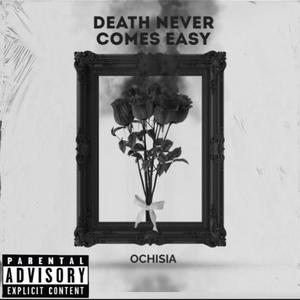 Death Never Comes Easy (Explicit)