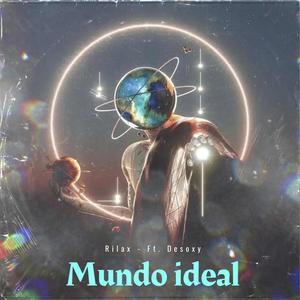 Mundo Ideal (feat. Desoxy) [Explicit]