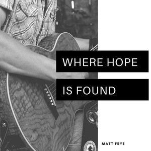 Where Hope Is Found