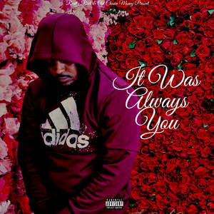 It Was Always You (Explicit)