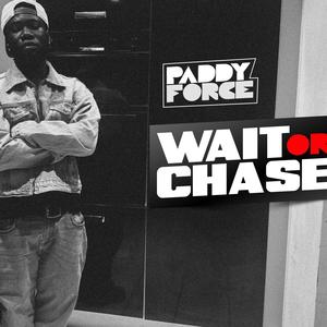 WAIT OR CHASE (Explicit)