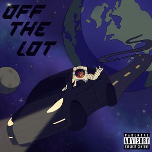 Off The Lot (Explicit)