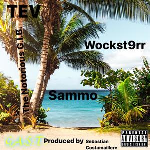 G.A.S.T. (feat. Sammo, Wokst9rr & The Notorious G.I.B.) (Explicit)