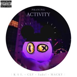 Praning Activity (Cypher) (feat. CLY, JADE! & MACKY)