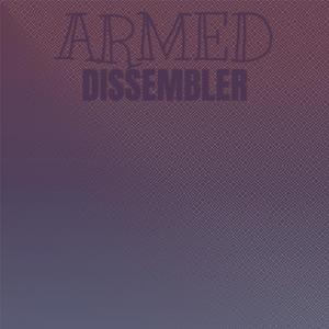 Armed Dissembler