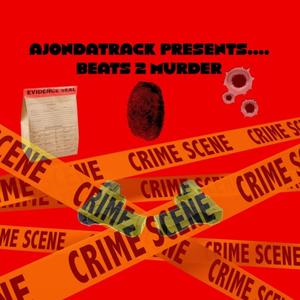 Ajondatrack Presents.... Beats 2 Murder