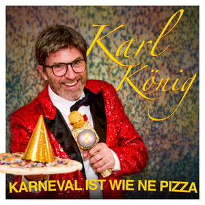 Karneval ist wie ne Pizza