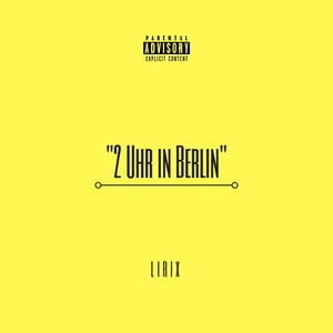 2 Uhr in Berlin (Explicit)