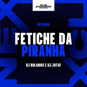 Fetiche da Piranha (Explicit)
