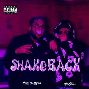JoeBlow Da'Sto - ShakeBack (feat. MilMigL) (Explicit)