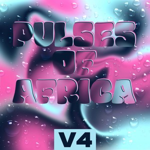 Pulses of Africa, Vol. 4