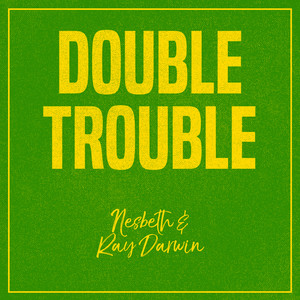 Double Trouble: Nesbeth and Ray Darwin