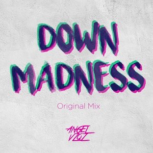 Down Madness (Original Mix)