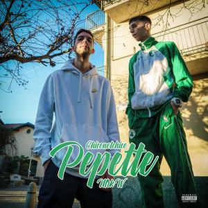 Pepette (feat. Chiconotchico) [Explicit]