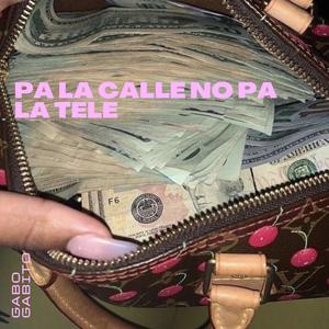 pa la calle no pa la tele (feat. Over & 4lon3) [Explicit]