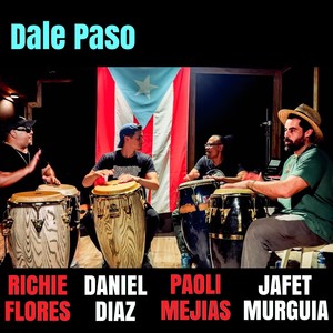 Dale Paso (feat. Richie Flores, Daniel Diaz & Jafet Murguia)