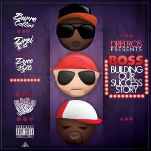 Boss Up(feat. Nsyg, BurreCollins & Dyce Dylli) (Explicit)