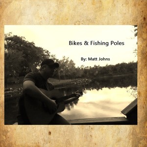 Bikes & Fishing Poles