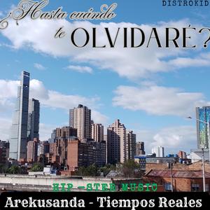 ¿Hasta cuándo te olvidaré?