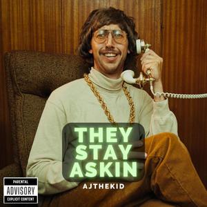 They Stay Askin (Explicit)