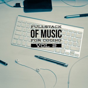 Fullstack of Music for Coding Vol. 2