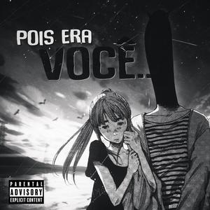 Pois Era Você... (Explicit)