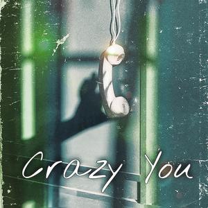 Crazy You (feat. Teazoid, Xreya, Lacarmia Jia, NA$THIK & Kaize) [Explicit]