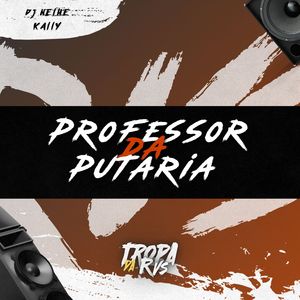 Professor da Putaria (Explicit)