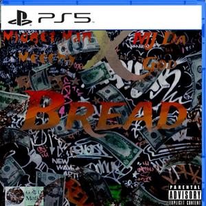 Bread (feat. MJ Da God) (Explicit)