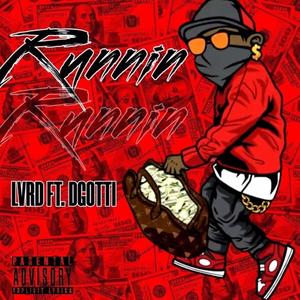 Runnin (feat. D Gotti) [Explicit]