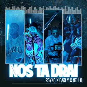 Nos ta drai (feat. Farly & Nello) [Explicit]