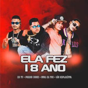 Ela Fez 18 Ano (Explicit)