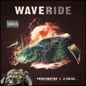 Wave Ride (feat. J. Theiss) [Explicit]