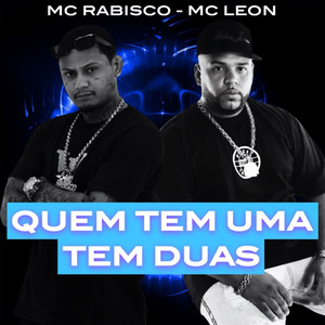 QUEM TEM UMA TEM DUAS (Explicit)