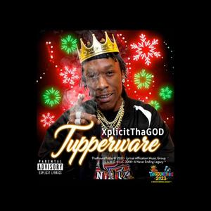 TupperWare (feat. Xplicit Beatz) (Explicit)