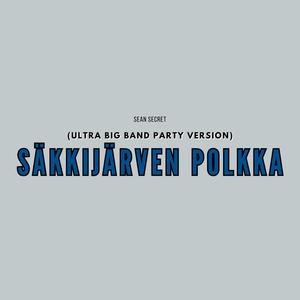 Säkkijärven Polkka (Ultra Big Band Party Version)