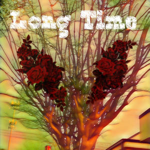 Long Time (Explicit)