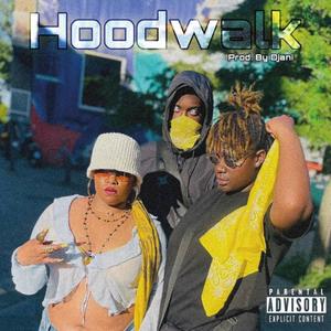 Hoodwalk (Explicit)