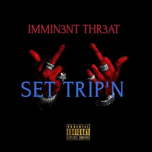 Set Trip'n (feat. E-Locc) (Explicit)