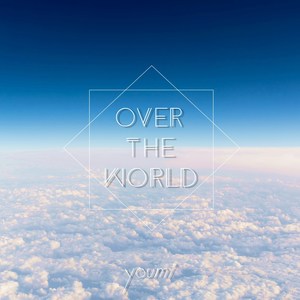 OVER THE WORLD (Radio Edit)