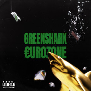 Green Shark Eurozone (Explicit)