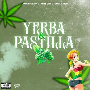 Yerba Y Pastilla (feat. Jeizy One & Dimelo Felix) (Explicit)