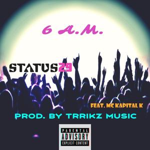 6 A.M. (feat. MC Kapital K) (Explicit)