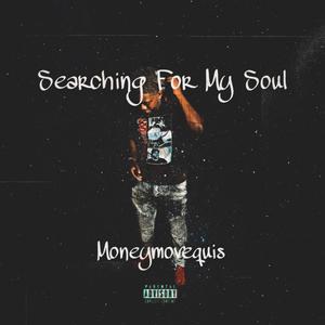 Searching For My Soul (Explicit)