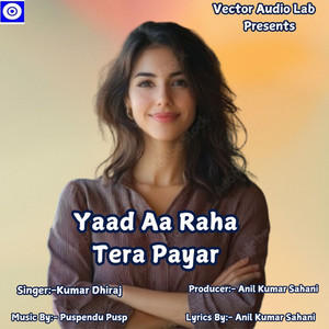 Yaad Aa Raha Tera Payar