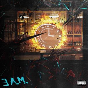 3 A.M. (Explicit)