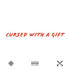 Cursed With A Gift (Explicit)