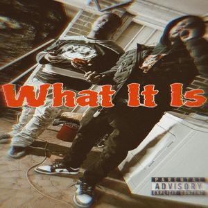 What It Is (Explicit)