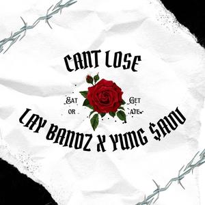 Cant Lose (feat. Lay Bandz) [Explicit]