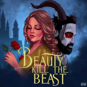 Beauty Kill The Beast (Explicit)